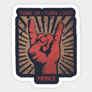 Tune up . Turn loud Prince Sticker